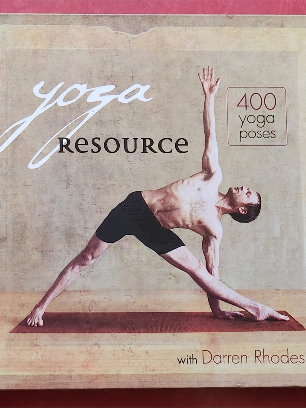 Yoga Resource 400 Yoga Poses With Darren Rhodes Resource Book